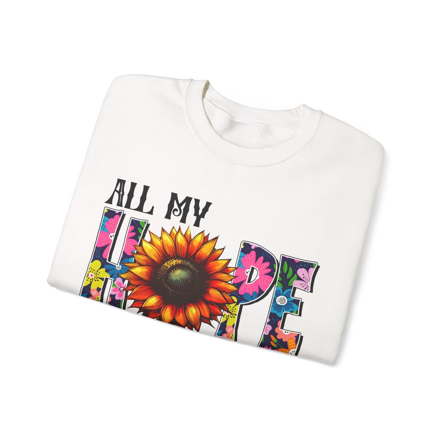 Sunflower Faith Crewneck Sweatshirt — "All My Hope Is In Jesus" Christian Pullover