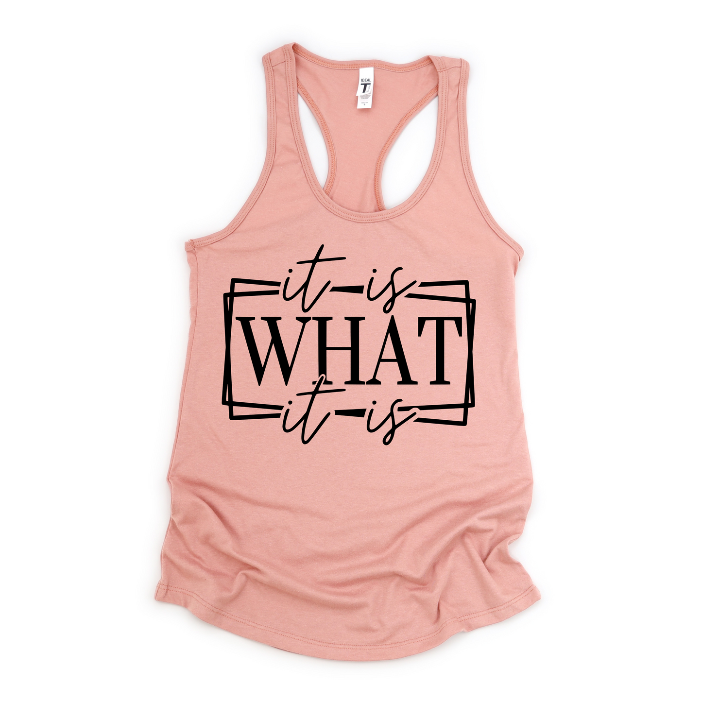It Is What It Is Racerback Tank